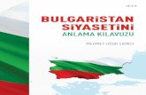 T MEHMET UĞUR EKİNCİ BULGARiSTAN SiYASETiNi · gede güncel siyasete ilişkin nitelikli yayınların azlığı ve medya taraf-sızlığının sorunlu olması gibi sebeplerden dolayı