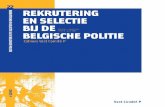 REKRUTERING EN SELECTIE BIJ DE BELGISCHE POLITIE 22... · 2018-08-01 · deze worden bereikt. We wensen daarbij na te gaan in welke mate de rekrutering en se-lectie van politiemedewerkers