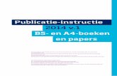 Publicatie-instructie 2014 v.1 B5- en A4-boeken en …...Publicatie-instructie 2014 v.1 B5- en A4-boeken en papers De steunkleur van het binnenwerk wordt overgenomen van het omslag
