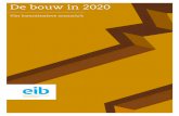 De bouw in 2020 - EIB · 2.2 Invulling van de as ‘Economie en demografie’ Bij de kwantitatieve invulling de as ‘Economie en demografie’ wordt een bandbreedte in groei tussen