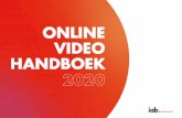 NEDERLAND...NEDERLAND ONLINE VIDEO HANDBOEK ‘20 3 Het is nog maar vier jaar geleden dat IAB Nederland de eerste editie van het Online Video handboek publiceerde, maar termen die