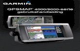 *360$3 VHULH JHEUXLNVKDQGOHLGLQJstatic.garmin.com/pumac/GPSMAP_4000_5000_OM_NL.pdf · • Wanneer u wordt gevraagd een locatie te selecteren in een scherm met navigatie-, weer-, radar-