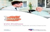 NL19-wk16 EVO Prothese V2 - Elysee Dental...Wat biedt de EVO-Prothese nog meer? Voor de workﬂ ow van de EVO-prothese maken wij gebruik van het technisch en klinisch protocol van