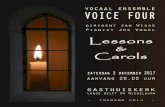Tijdens het concert worden, naar Engelse traditie, carols ... LC2017 voicefour.pdf · earth stood hard as iron, water like a stone; snow had fallen, snow on snow, snow on snow, in