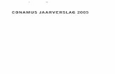 CONAMUS JAARVERSLAG 2005 - Buma Cultuur · 2012-09-14 · de bands Redivider, Voicst, Krezip, Crucial en Peter Pan Speedrock. VERTEGENWOORDIGING OP INTERNATIONALE MUZIEKBEURZEN Bedrijven