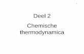 Deel 2 Chemische thermodynamica - VTK Gent · •thermodynamica 4 begintoestand eindtoestand Reactanten Producten Energie thermodynamica thermodynamicakinetiek •kinetiek: hoe snel