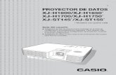 S PROYECTOR DE DATOS - CASIO Official Website · S PROYECTOR DE DATOS XJ-H1600/XJ-H1650* XJ-H1700/XJ-H1750* XJ-ST145*/XJ-ST155* Guía del usuario zAsegúrese de leer las precauciones