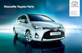 Nouvelle Toyota Yaris - Toys Motors · 2015-09-30 · Yaris Style Ne perdez plus votre temps ! La nouvelle Yaris a été construite autour de vous. Les ingénieurs de Toyota ont développé