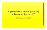 Algemene Leden Vergadering Alkmaarse Rugby UFCfiles.pitchero.com/clubs/14435/ARUFCALV28092013.pdf5. Financieel overzicht Hand out van stukken over 2012/2013 Voorstellen ter accordering: