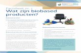 Factsheet nr. 1 Wat zijn biobased producten? · 2017-01-24 · Factsheet nr. 1 “De ontwikkeling van een Europese bio-economie biedt belangrijke perspectieven: het behoud en de totstandbrenging