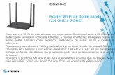 COM-845 Router Wi-Fi de doble banda (2.4 GHZ y 5 GHZ)ADSL: (Asymetric Digital Subscriber Line). Este sistema permite transmitir información en formato digital a través de las líneas