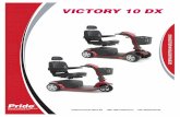 VICTORY 10 DX - pridemobility.com · 6 Victory 10 DX Plaats het voertuig op een horizontaal oppervlak en ga aan de kant staan om vande rijmodus naar de vrijloopmodus over te schakelen,