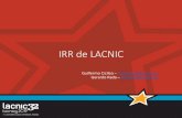 IRR de LACNIC · ¿Qué es un IRR? •Un Internet Routing Registry(IRR) es una base de datos deobjetos de ruteo de para determinar y compartir información sobre ruteo utilizada para