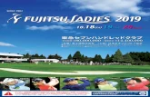 富士通レディース2019チラシ - Fujitsu10.18 (Fri) 19(Sat) 20(Sun) SINCE 1983 東急セブンハンドレッドクラブ 《主催》 富士通株式会社 《公認》 日本女子プロゴルフ協会