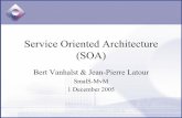 Service Oriented Architecture (SOA) - Smals 01/12/2005 Service Oriented Architecture Bert Vanhalst & Jean-Pierre Latour 3 Basisprincipes Introductie – Belang van SOA • Service-oriëntatie