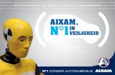 AIXAM, N°1IN veIlIgheId · 2019-06-26 · AIXAM, al 30 jaar marktleider in voertuigen zonder autorijbewijs, construeert brommo-bielen met een hoge veiligheidstandaard. Het concept