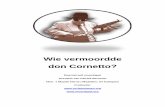 Wie vermoordde don Cornetto? - Schooltoneel.net...Don Cornetto wordt wel eens de Godfather genoemd van de grootste maffia familie die zich ooit in Vlaanderen heeft gevestigd. Zelf