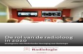 De rol van de radioloog in 2020...2323 7 Op 16 februari 2016 vond de strategische sessie ‘De rol van de radioloog in 2020’ van de NVvR plaats. Bestuur, verte-genwoordigers uit