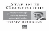 Stap in je GrootSheid - Managementboek.nl · De Anthony Robbins Foundation 374 Over de auteur 376 Noten 377 Met toestemming gebruikte copyrights 378 Index 380. VII “Stap in je grootsheid