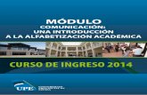 MÓDULO - upe.edu.arupe.edu.ar/wp-content/uploads/2014/02/Módulo-COMUNICACION-web.pdf · 1 Universidad Provincial de Ezeiza Curso de Ingreso 2014 Materia: Comunicación: una introducción
