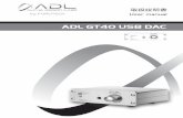ADL GT40 USB DAC GT40-UserManual.pdf · 2014-03-28 · adl(alpha design labs)製品をお買い上げいただきまして、誠にありがとうございます。 adlはオーディオのハイエンド製品を提供してきたフルテックが、高いコストパフォーマンスのオーデ