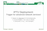 4 IPTV Koert Vlaeminck - · PDF file IPTV Deployment: Trigger for advanced network services! T. Wauters, K. Vlaeminck, W. Van de Meerssche, S. Van den Berghe, F. De Turck, B. Dhoedt,
