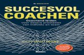 JOHN COACHEN · SUCCESVOL COACHEN 14 Succesvol coachen werd het meest gezaghebbende boek over de methodiek van coachen voor leiders, hr-management en in het onderwijs wereldwijd.