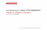 Lenovo K6 POWER - SWS a. s. · lithium ion battery. Contact Lenovo Support for factory replacement. Charging Lenovo, and its afﬁliates are not responsible for the performance or