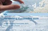 Herziening Eurocodes 2020 - Vereniging-BWT.nl Mark... · Herziening Eurocodes 2020 COBc-congres 2 november 2017 ... Revised EN 1993 -4-1 and EN 1993 -4-2 SC 3.T13 Evolution of existing