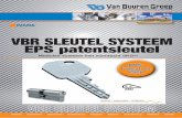 VBR SLEUTEL SYSTEEM EPS patentsleutel - Van Buuren Groep EPS Folder 2015 vs2.pdf · De commerciële productie van een VBR EPS-sleutel geschiedt uitsluitend bij de Van Buuren Groep.