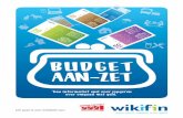 T BUDGET AAN-ZET - Wikifin · AAN-ZET ‘Een informatief spel voor jongeren over omgaan met geld.’ ... Niets uit deze uitgave mag worden verveelvoudigd en/of openbaar gemaakt, door