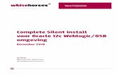 Complete Silent install voor Oracle 12c Weblogic/OSB omgeving · 2019-02-13 · Whitebook | Complete Silent install voor Oracle 12c Weblogic/OSB omgeving | 5 Stappen 2, 3 en 4 werken