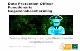 Data Protection Officer - Functionaris Gegevensbescherming · PDF file Functionaris voor gegevensbescherming/DPO voor de ganse zorggroep (incl. ZH) Verwerkingen ZH Verwerkingen PC