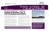 TATA STEEL JULI 2019 editie OMGEVING ROADMAP 2030: · PDF file 2019-07-16 · Tata Steel & Omgeving ­ editie Wijk aan Zee ­ juli 2019 Is het niet mogelijk om de opslagen van grondstoffen