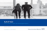 MiFID - Deutsche Bank · MiFID 8 De Bank maakt het onderscheid op basis van de volgende criteria: De Financial ID 'Liquiditeiten - Bescherming - Groei' biedt de Bank de mogelijkheid