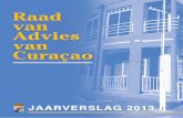 Raad van Advies van Curaçao...Jaarverslag 2013 9 1. De Raad van Advies De wettelijke grondslag van de Raad van Advies van Curaçao In artikel 64, eerste lid, van de Staatsregeling