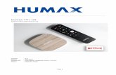 Humax TV+ H3...Hierbij verklaart HUMAX Co., Ltd. dat deze TV+ H3 voldoet aan de essentiële eisen en aan andere relevantie bepalingen in Richtlijn 1999/5/EG. Het product draagt een