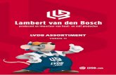 LVDB ASSORTIMENT€¦ · toestemming van Lambert van den Bosch, materiaal dat zich in deze uitgave bevindt opnieuw te verspreiden, te publiceren of te wijzigen. Geplaatste afbeeldingen