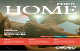CEBEO HOME • Herfst 2019 • Jaargang 1 2 HOME …3 CEBEO HOME Hoe is ons nieuwe magazine Cebeo Home je bevallen? Ik hoop dat nummer 1 in de smaak viel, zowel qua inhoud als vorm.