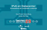 IPv6 en Datacenter - LACNIC · IPv6 en Gameservers •Beneficios •Soportan IPv6 casi todos los juegos, a contar del año 2015 ya el 100% lo permiten. •Mejoraelrendimiento, en
