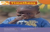 In dit nummer o.a. - Stichting Timotheos...Inhoud Meditatie Timotheos is een uitgave van Stichting Timotheos. Doel van deze stichting is het ondersteunen van het werk van de Timotheos
