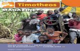 magazine · 2017-10-06 · 2 Timotheos is een uitgave van Stichting Timotheos. Doel van deze stichting is het ondersteunen van het werk van de Timotheos Foundation, voornamelijk werkzaam