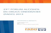 EN DRUGS ONDERZOEK (FADO) 2013 - Trimbos-instituut · 2015-08-10 · 3 INLEIDING Het FADO is hét nationale platform voor de presentatie van onderzoek naar het gebruik van alcohol