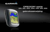 OREGON serie - Garmin · 2010-11-03 · Garmin () voor de nieuwste updates en aanvullende informatie over het gebruik en de werking van dit product en andere Garmin-producten. Garmin®,Oregon®