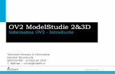 OV2 ModelStudie 2&3D - TOItoi.bk.tudelft.nl/downloads/bk2ov2/BK2OV2_wk1_Intro.pdfChallenge the future 1 OV2 ModelStudie 2&3D . Informatica OV2 - Introductie . Technisch Ontwerp & Informatica
