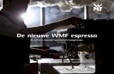De nieuwe WMF espresso - Hesselink Koffie...de koffie wordt aan de machine overgelaten. De belangrijkste parameters worden geregeld door ondersteunende software en de filterdrager