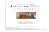 Liber de Vita by Marcilio Ficino Liber de Vita.pdf · 2011-10-11 · beginjaren van de Renaissance en de rol die Ficino daarin speelde. Het oorspronkelijke manuscript was nog gemaakt