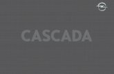 CasCada - Opel · Cascada van evenveel rust als wanneer je met open dak over een landweggetje rijdt. Bovendien krijg je standaard een sleutel met afstandsbediening voor het openen