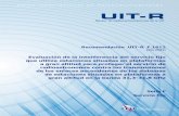 Recomendación UIT-R F!PDF-S.pdfRecomendación UIT-R F.1612 (02/2003) Evaluación de la interferencia del servicio fijo que utiliza estaciones situadas en plataformas a gran altitud