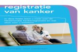 registratie van kanker...registratie van kanker informatie voor patiënten uitgave van Integraal Kankercentrum Nederland IKNL info@iknl.nl, mei 2018 In deze folder leest u meer over
